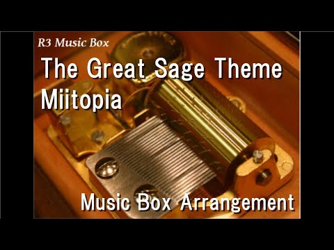 The Great Sage Theme/Miitopia [Music Box]