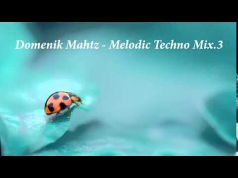 Melodic Techno Mix.3 - Domenik Mahtz