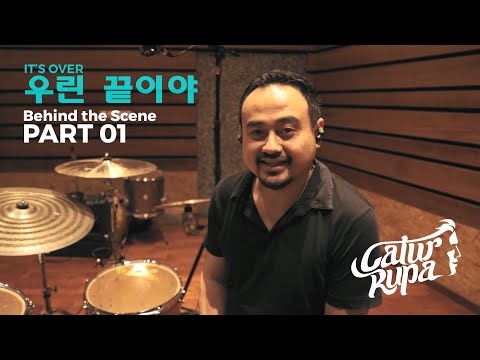 IT'S OVER 우린 끝이야 Behind the Scene PART 1 | Proses Rekaman CATUR RUPA (Drum)