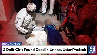 2 Dalit Girls Found Dead in Unnao, Uttar Pradesh