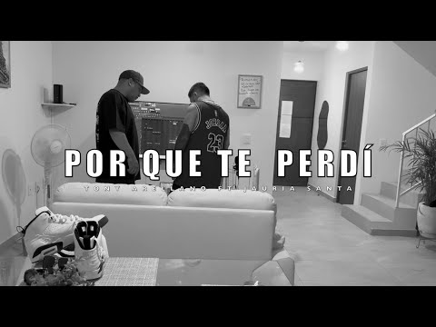 TONY ARELLANO FT JAURIA SANTA - 4.POR QUE TE PERDÍ (VISUALIZER)