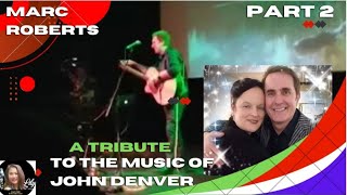 COUNTRY MUSIC | MARC ROBERTS - A TRIBUTE TO THE MUSIC OF JOHN DENVER | FULL VIDIO  #countrymusic