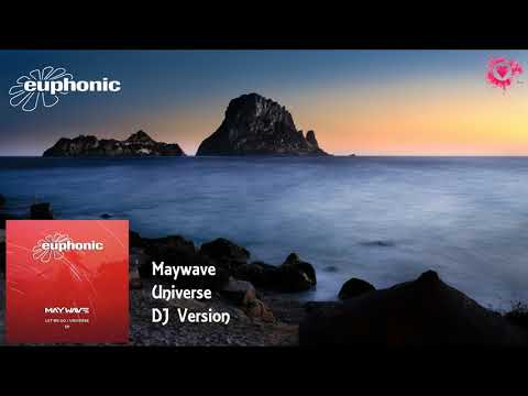Maywave - Universe (DJ Version) [Euphonic Records]
