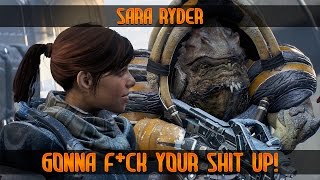 ME:Andromeda - Sara Ryder's Gonna Fuck Your Shit Up
