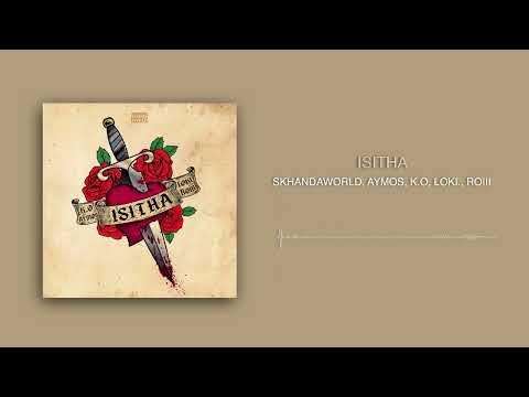 SKHANDAWORLD ft. Aymos, K.O, Loki, Roiii - Isitha (Official Visualizer)