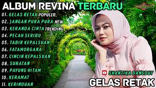 Download lagu GELAS RETAK - JANGAN PURA PURA - REVINA ALVIRA - SHANTIKA DANGDUT FULL ALBUM TERBARU 2026 mp3
