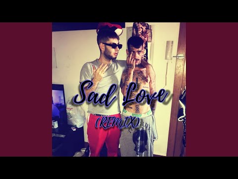 Sad Love (Remix)