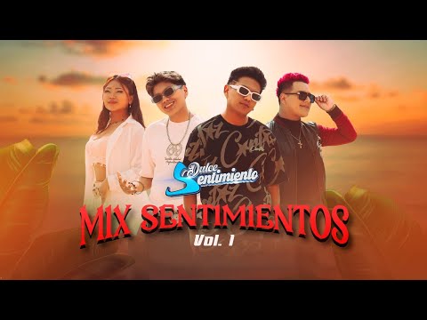 Dulce Sentimiento - MIX SENTIMIENTOS VOL. 1
