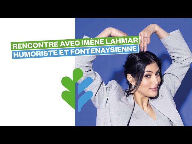 Rencontre avec Imène Lahmar, humoriste et fontenaysienne