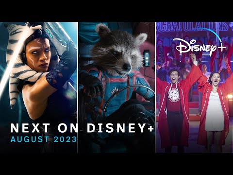 Next On Disney+ | August 2023