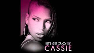 Cassie feat. Akon - Let's Get Crazy (HQ)