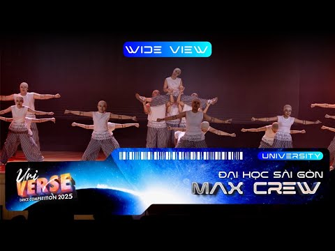 MAX CREW ╏ Uni-VERSE Dance Competition 2025: University Category [WIDE VIEW]