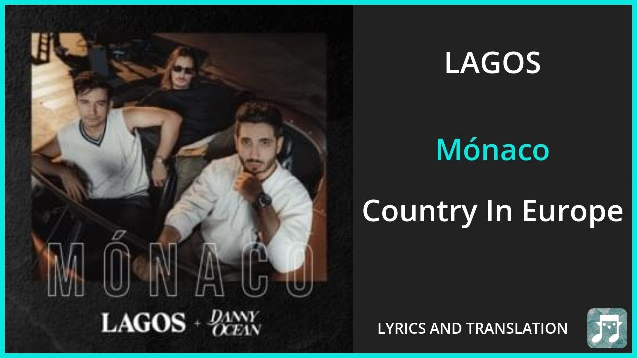 LAGOS - Mónaco Lyrics English Translation - ft Danny Ocean - Spanish and English Dual Lyrics