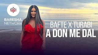 Bafte Shala & Turabi - A Don Me Dal