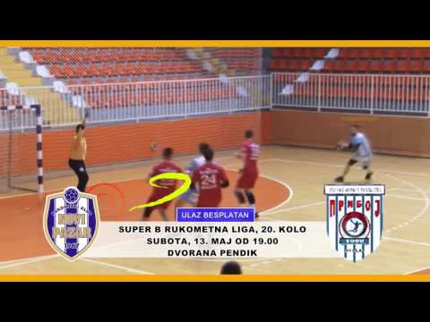 SUPER B RUKOMETNA LIGA, 20. KOLO SUBOTA, 13. MAJ OD 19.00 DVORANA PENDIK