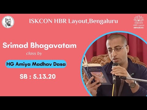 Srimad Bhagavatam class by HG Amiya Madhav Das [SB 5.13.20] || ISKCON HBR