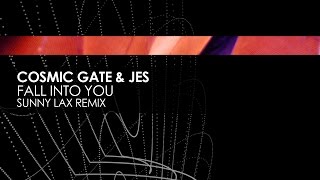 Cosmic Gate & JES - Fall Into You (Sunny Lax Remix)