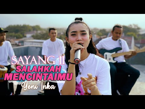 YENI INKA- SALAHKAH MENCINTAIMU, SAYANG 11(Official) Salahkah ku mencintaimu punya rasa rindu padamu
