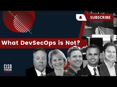 CISO Forum 2020 | What DevSecOps is Not