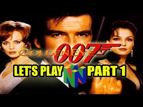 Let's Play Goldeneye Part 1