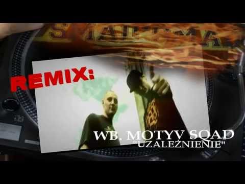 Smadismad REMIX-  WB.Motyv Sqad "Uzależnienie"