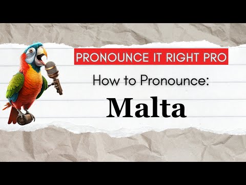 How to Pronounce: Malta