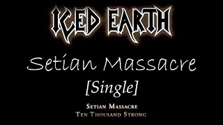 Iced Earth - Setian Massacre [Single] [Full Album]
