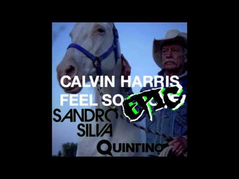 Calvin Harris - Sandro Sliva & Quintino -- Feel So EPIC ! (DjMika012 Bootleg)