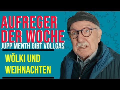 AUFREGER DER WOCHE - WÖLKI UND WEIHNACHTEN
