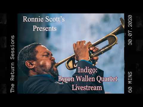 #returnsessions Indigo - Byron Wallen Quartet Livestream