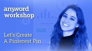 Anyword Workshop: Let's Create a Pinterest Pin