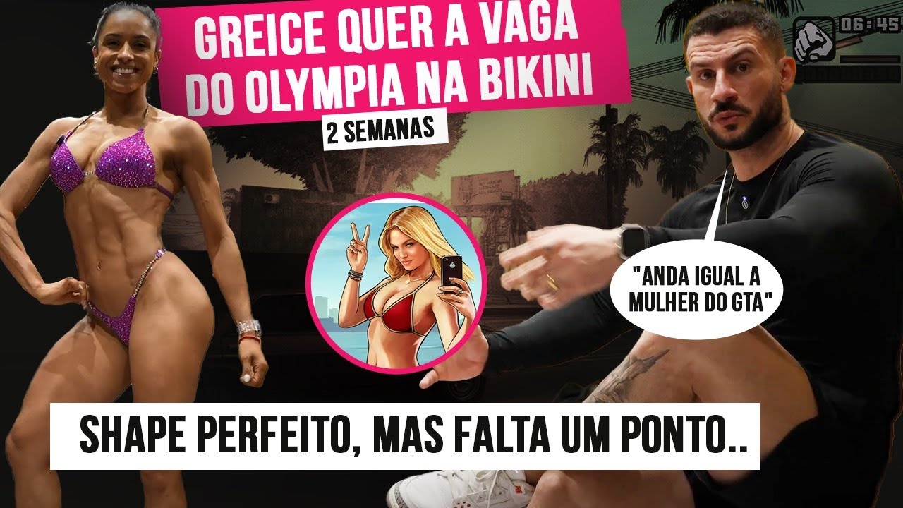 O QUE FALTA NO SHAPE DA GREICE PRA CONQUISTAR A VAGA PRO OLYMPIA NA BIKINI?????
