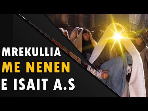 Fuqia e lutjes - Mrekullia qe ndodhi me nenen e Isait a.s ( Jezusit )