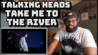 Talking Heads - Take Me To The River | REACTION
