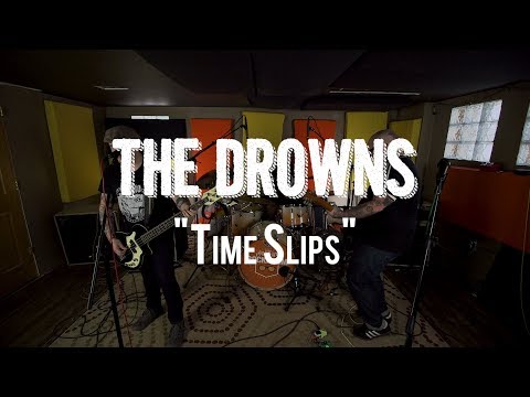 The Drowns |  Time Slips | Live from The Rock Room