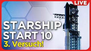 LIVE:  Starship Start IFT 10 SpaceX Raketenstart | gelingt der V2 Durchbruch nach Fehlerserie?