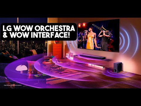 LG WOW Orchestra & WOW Interface | LG Sound Bar Features