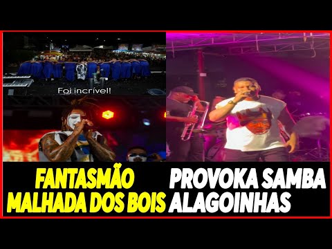 Fantasmão em Malhada dos Bois, Provoka Samba em Alagoinhas