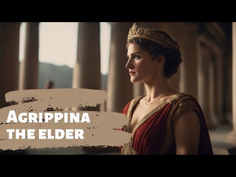 Agrippina The Elder | Women of Ancient Rome