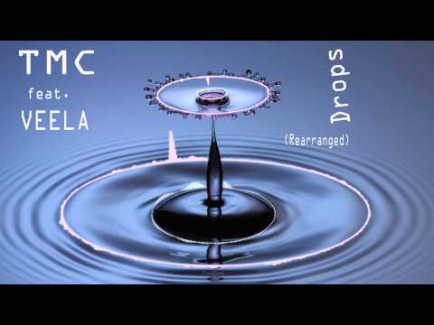 TMC ft.  VEELA  - Drops (rearranged)