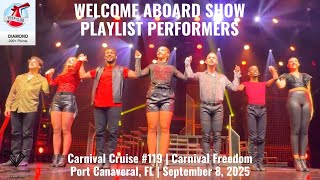 PLAYLIST PERFORMERS | WELCOME ABOARD SHOW | Carnival Freedom, Port Canaveral, FL, September 8, 2025
