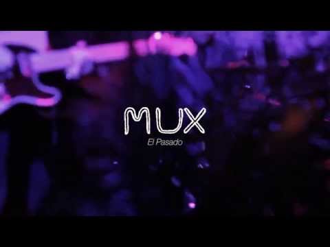 MUX - El Pasado / en vivo