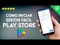 How To Log In Or Enter The Play Store Easily