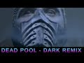 DAN FORDEN Dead Pool Paul UnFaces ReMix DARK VERSION OST MK 2 Arcade