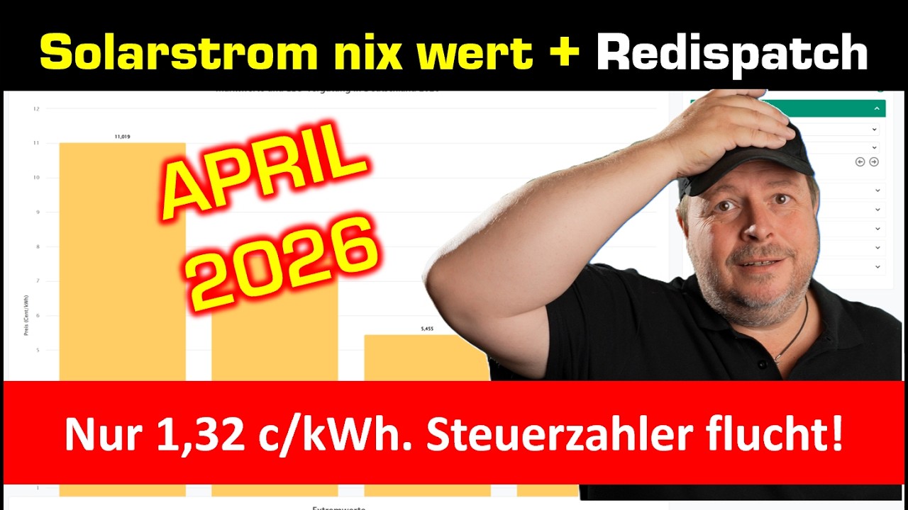 Solarstrom nix wert 1,32 c/kWh - Kosten 1,1 Mrd! + Redispatch April 2026