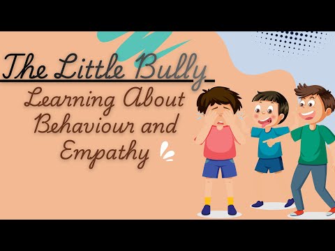 English Project  | The Little Bully – Learning About Behaviour and Empathy