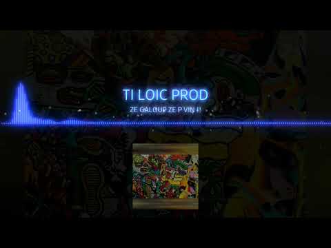 Ti Loic Prod - Ze Galoup Ze Vinn