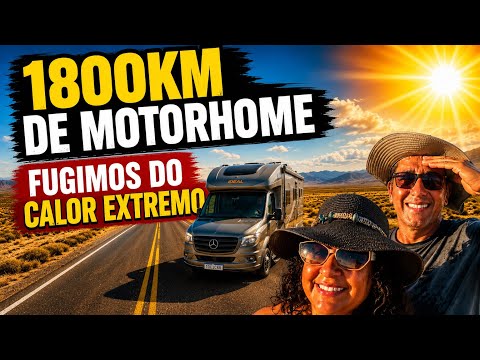 1800km de motorhome fugimos do CALOR EXTREMO  