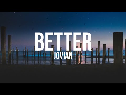 Jovian - Better (Lyrics) (432Hz)