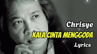 Download lagu Chrisye - Kala Cinta Menggoda Lyrics mp3 Download lagu Chrisye - Kala Cinta Menggoda Lyrics mp3